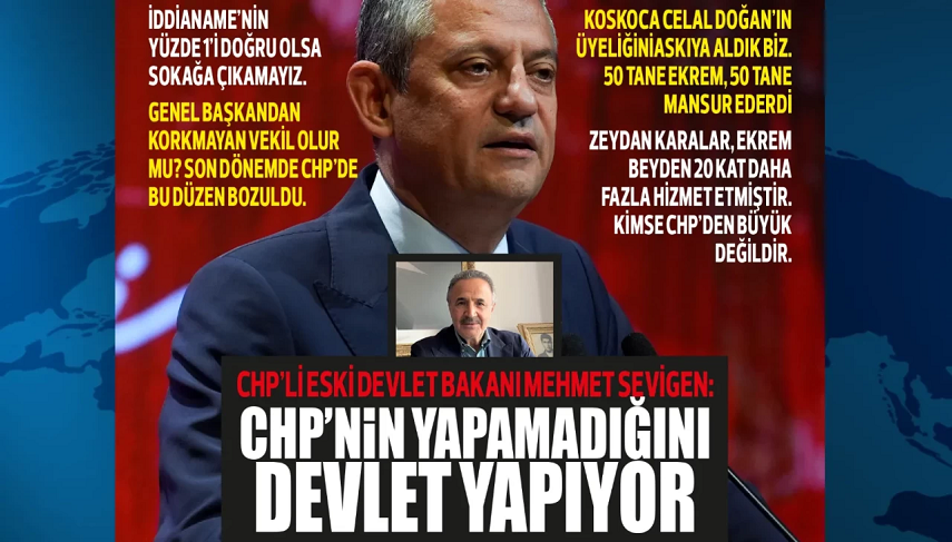 Eski Devlet Bakanı CHP’li Mehmet Sevigen, Özgür Özel’i suçladı: SENDEN KORKMUYORLAR! İDDİALARIN %1’İ DOĞRUYSA EĞER….