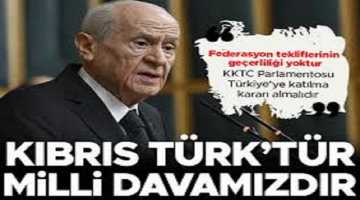 MHP Lideri Devlet Bahçeli’den net mesaj: Kıbrıs Türk’tür Türk’ün öz vatanıdır