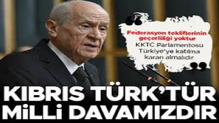 MHP Lideri Devlet Bahçeli’den net mesaj: Kıbrıs Türk’tür Türk’ün öz vatanıdır