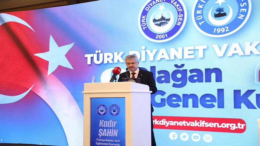 Türk Diyanet Vakıf-Sen 8. Olağan Genel Kurulu gerçekleşti! Kadir Şahin: “Sendikacılık bir hizmet yarışıdır”
